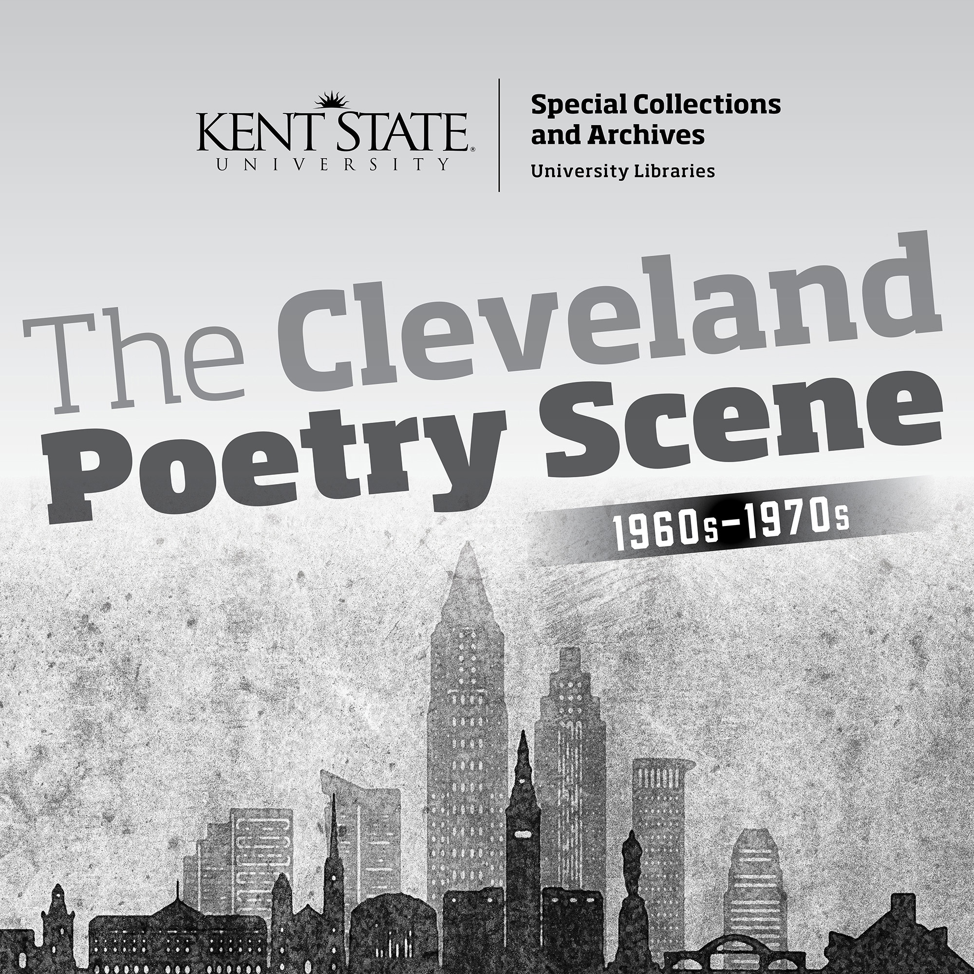 black-and-white image of the Cleveland skyline overlayed by the exhibit title, "The Cleveland Poetry Scene: 1960s-1970s"