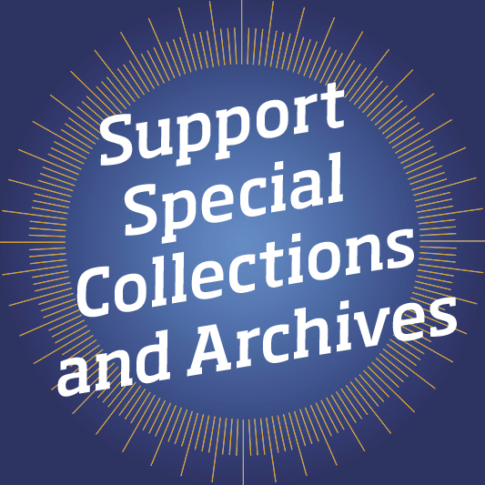 Support Special Collections and Archives