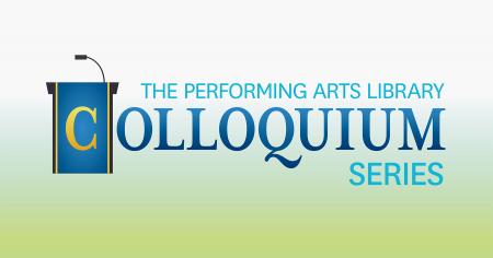 Colloquium Series Performing Arts Library Kent State University Libraries